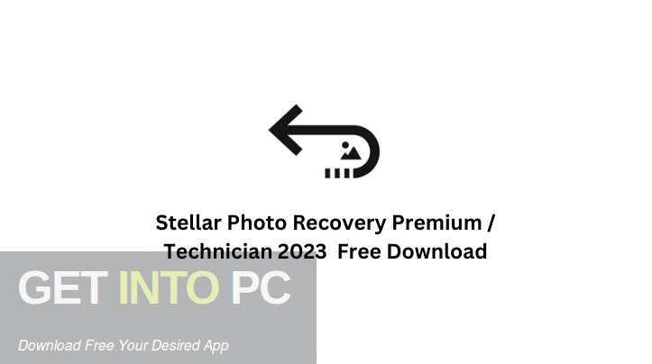 Stellar Photo Recovery Premium Technician 2023 Free Download GetintoPC