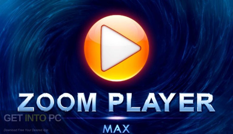 Zoom-Player-MAX-2022-Direct-Link-Free-Download-GetintoPC